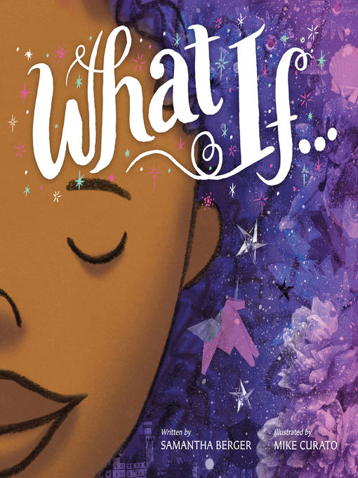 Title details for What If... by Samantha Berger - Available